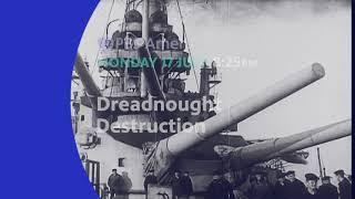 Trailer | Dreadnought Destruction: Sinking the German High Seas Fleet UK PREMIERE