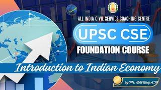 Day - 70 | Introduction Indian Economy | class 1| UPSC CSE Foundation Course |  by Mr. Adil Baig A.M