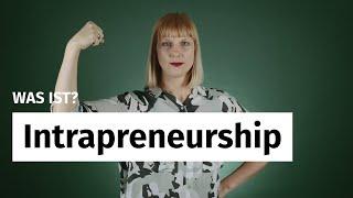 Was ist Intrapreneurship?