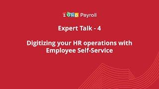 Expert Talk 4 - Digitizing your HR operations with Employee Self-Service | Zoho Payroll