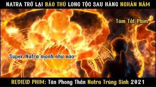 [Tóm Tắt Phim] Tân Phong Thần Natra Trùng Sinh Nezha Reborn: Natra trở lại báo thù long tộc