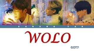 GOT7 (갓세븐) - 'WOLO' Lyrics [Color Coded_Han_Rom_Eng]