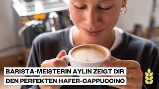 Der perfekte Hafer-Cappuccino mit Latte Art von der Barista-Meisterin Aylin | HOALY Foods