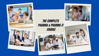 The Complete Pharma & Pharma-IT Course for Students