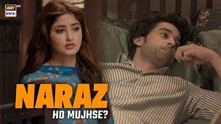 Naraz Ho Mujhse? | Sajal Aly & Bilal Abbas | Best Moments