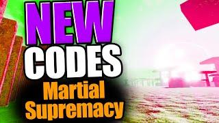 Martial Supremacy CODES - ROBLOX 2023