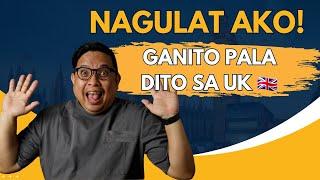 Ganito Pala sa UK  ! Nagulat ako!