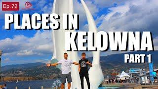 Places To Visit in Kelowna Part 1: Hello Okanagan