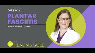 Plantar Fasciitis: End Pain Naturally - The Healing Sole