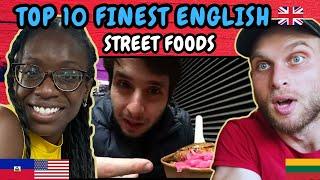 REACTION TO Top 10 FINEST English Street Foods! 󠁧󠁢󠁥󠁮󠁧󠁿 | FIRST TIME WATCHING