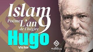 Poême "L’an neuf de l’hégire" : Victor Hugo chante avec éloge Mohamed ﷺ