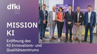 Eröffnung des KI-Innovations- und Qualitätszentrums | MISSION KI