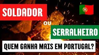 Soldador ou Caldeireiro (Serralheiro) quem ganha mais em Portugal?!‍️