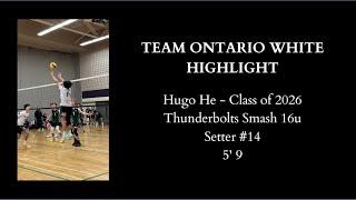 Team Ontario White Highlight Video ID Application - Hugo He 5’8 Setter Class of 2026