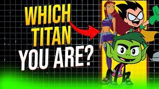 Which Titan You Are In Teen Titans Go!??