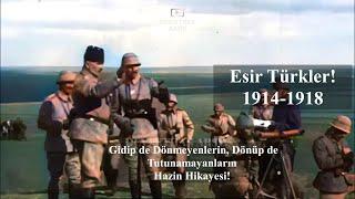 Esir Türkler 1914-1918 | Hasret ve Acı Dolu Yıllar | #savaşahayır