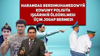 Turkmenistan Haramdag Berdimuhamedowyň Kowumy Polisiýa Işgäriniň Öldürilmegi Üçin Jogap Bermedi