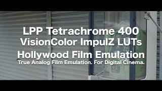 VisionColor ImpulZ LUTs | Analog Film Emulation | 「LPP Tetrachrome 400」 | Day Light