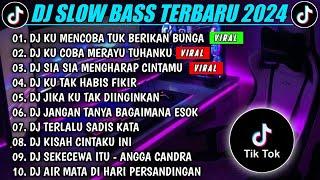 DJ SLOW BASS TERBARU 2024DJ VIRAL TIKTOKDJ ORANG YANG SALAH -KU MENCOBA TUK BERIKAN ||FULL BASS