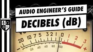 Decibels (dB) In Audio | The 5 Things You NEED To Know...