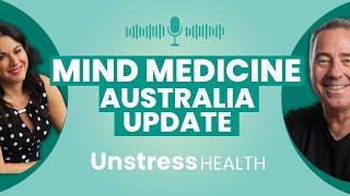 Tania de Jong AM: Mind Medicine Australia Update