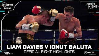 AND STILL UNDEFEATED! Liam Davies v Ionut Baluta was WAR! | Official Fight Highlights | BT Sport