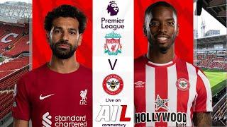 LIVERPOOL vs BRENTFORD Live Stream Football Match EPL Premier League Coverage Free