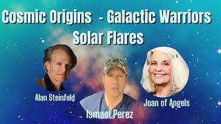 Orígenes Cósmicos, Guerreros Galácticos y Llamaradas Solares con Ismael Perez