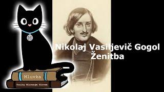 Nikolaj Vasiljevič Gogol - Ženitba (Mluvené slovo SK)