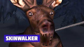 SKINWALKER | Beware of the Deer