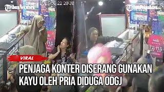 Viral Penjaga Konter Pulsa Diserang Seorang Pria Diduga ODGJ Gunakan Kayu