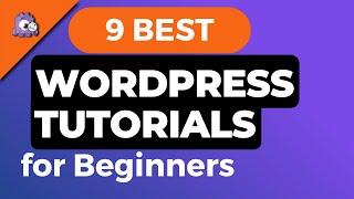 9 Best WordPress Tutorials and Blogs For Beginners