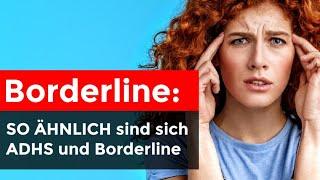 Borderline vs. ADHS - Gemeinsamkeiten und Unterschiede