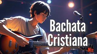 Bachata Cristiana, Oct. 21, 2024  - Bachata Mix