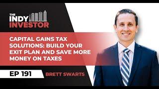 Capital Gains Tax Solutions Build Your Exit Plan And Save More Money On Taxes With Brett Swarts 191