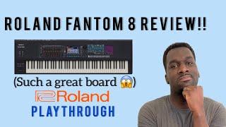 Roland Fantom 8 Review!!! {Better than I thought }