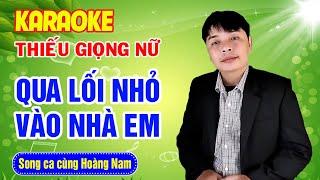 ️NÓI VỚI NGƯỜI TÌNH (Qua lối nhỏ vào nhà em)  Karaoke Thiếu Giọng Nữ  Song ca cùng Hoàng Nam