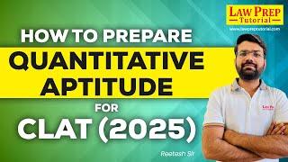 Master CLAT 2025 QT: How to Start Preparation for Quantitative Aptitude from Scratch for CLAT 2025