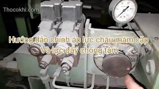 Chỉnh lực kẹp của chống tâm và chấu kẹp máy tiện CNC Okuma LB15