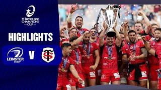 Instant Highlights - Leinster Rugby v Stade Toulousain Final | Investec Champions Cup 2023/24