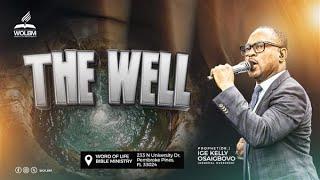 THE WELL | SUNDAY SERVICE | PROPHET DR. IGE KELLY OSAIGBOVO