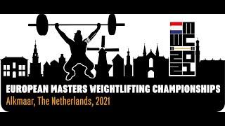 European Masters Weightlifting Championships 2021 ALKMAAR M35, 55+81, M35, 67+73