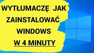 Wytłumaczę  W 4 MINUTY JAK ZAINSTALOWAĆ WINDOWS na komputer