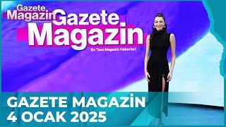 Gazete Magazin | 4 Ocak 2025 @GazeteMagazin