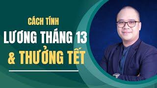 Cách tính lương tháng 13, thưởng Tết - Trần Anh Tuấn