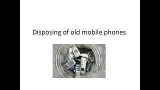 Disposing of old mobile phones (EdExcel GCSE ICT Revision)