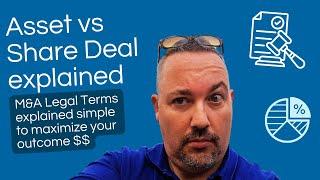 Asset vs Share Deal: Which Is Better for Your Deal? Mergers and Acquisitions (M&A) Terms easy.