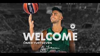 Welcome Ömer Yurtseven | Panathinaikos BC