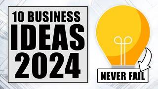 Top 10 Business Ideas that will Never Fail
