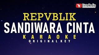 Sandiwara Cinta - Repvblik (Karaoke)